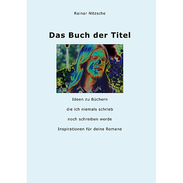 Das Buch der Titel, Rainar Nitzsche