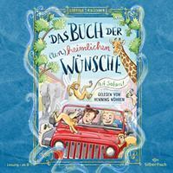 Das Buch der (un)heimlichen Wünsche 1: Auf Safari!, 2 Audio-CD, Sabrina J. Kirschner