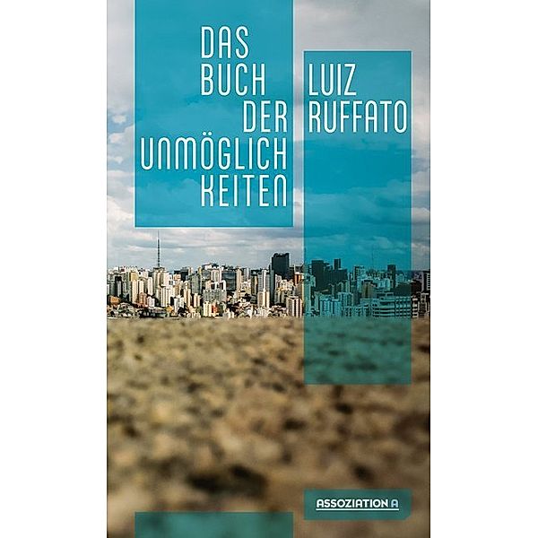 Das Buch der Unmöglichkeiten, Luiz Ruffato