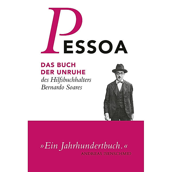 Das Buch der Unruhe des Hilfsbuchhalters Bernardo Soares, Fernando Pessoa