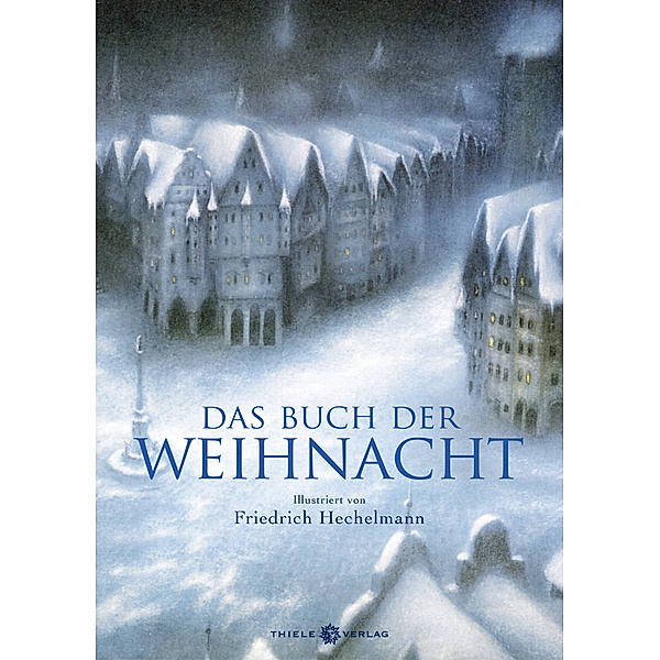 Das Buch der Weihnacht Anthologie, Friedrich Hechelmann