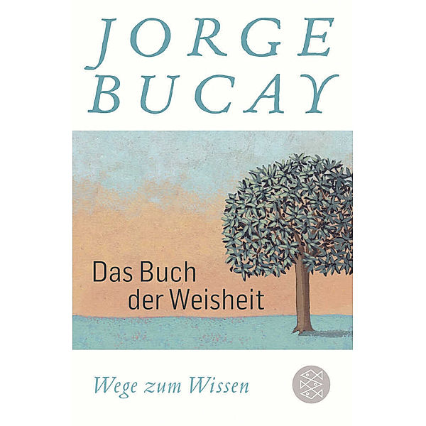 Das Buch der Weisheit, Jorge Bucay