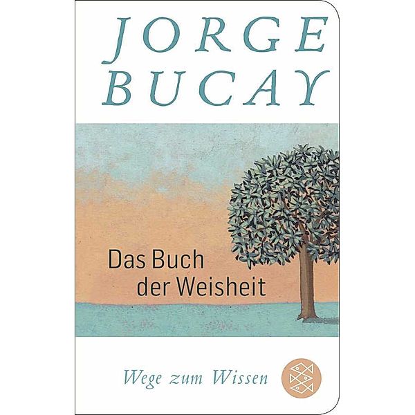 Das Buch der Weisheit, Jorge Bucay