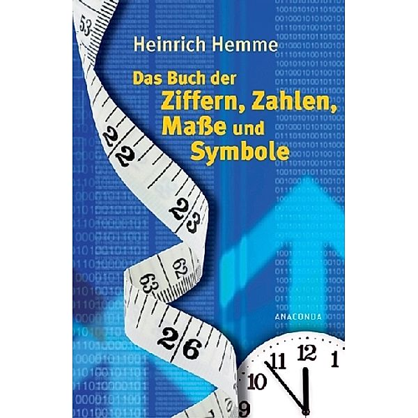 Das Buch der Ziffern, Zahlen, Maße und Symbole, Heinrich Hemme