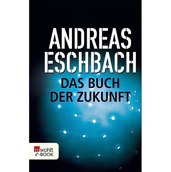 Das Buch der Zukunft, Andreas Eschbach
