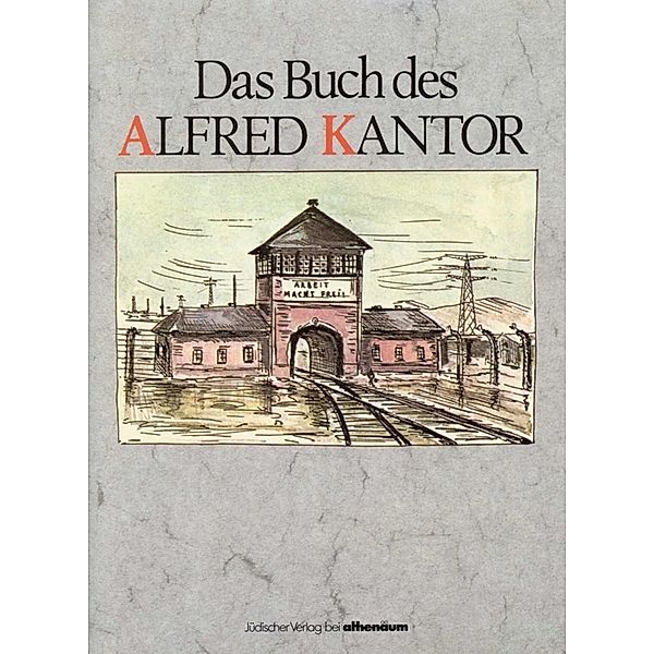 Das Buch des Alfred Kantor, Alfred Kantor