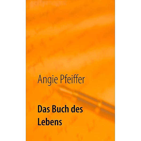 Das Buch des Lebens, Angie Pfeiffer