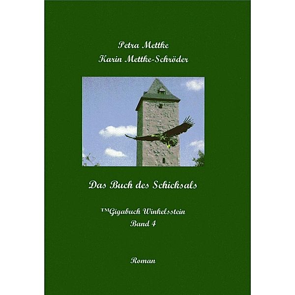 Das Buch des Schicksals / Gigabuch Winkelsstein Bd.4, Petra Mettke, Karin Mettke-Schröder