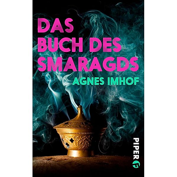 Das Buch des Smaragds / Piper Schicksalsvoll, Agnes Imhof