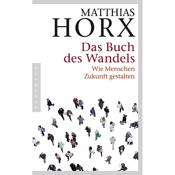 Das Buch des Wandels, Matthias Horx