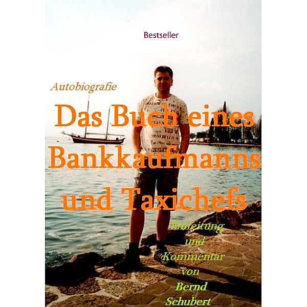 Das Buch eines Bankkaufmanns und Taxichefs, Bernd Schubert