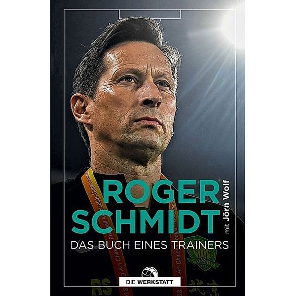 Das Buch eines Trainers, Jörn Wolf, Roger Schmidt