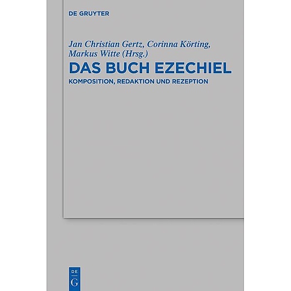 Das Buch Ezechiel / Beihefte zur Zeitschrift für die alttestamentliche Wissenschaft Bd.516