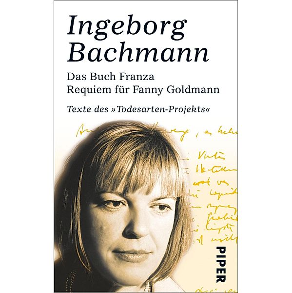 Das Buch Franza . Requiem für Fanny Goldmann / Piper Taschenbuch, Ingeborg Bachmann