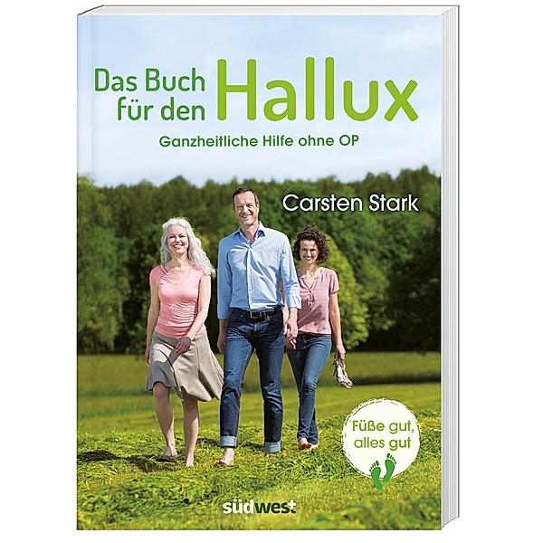 Das Buch für den Hallux - Füße gut, alles gut, Carsten Stark