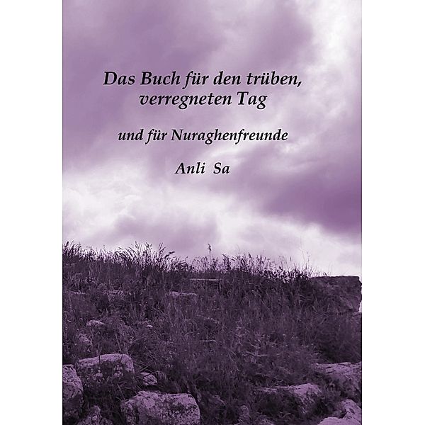 Das Buch für den trüben, verregneten Tag, Anli Sa