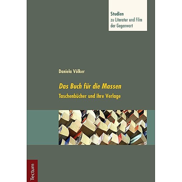 Das Buch für die Massen / Studien zu Literatur und Film der Gegenwart Bd.9, Daniela Völker