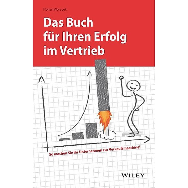 Das Buch für Ihren Erfolg im Vertrieb, Florian Woracek
