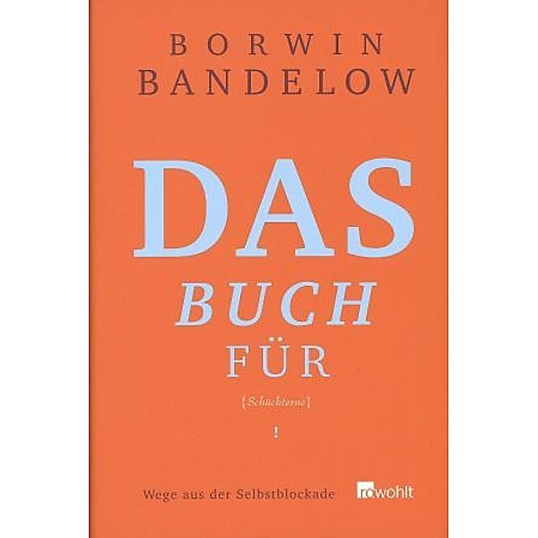 Das Buch für Schüchterne, Borwin Bandelow