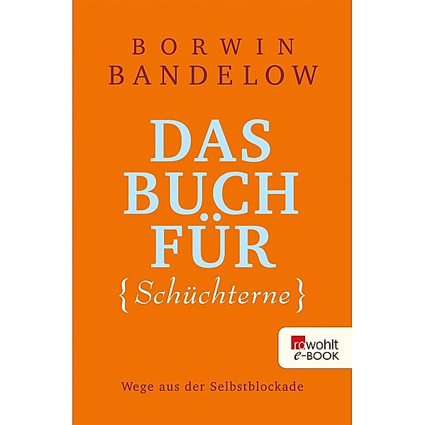 Das Buch für Schüchterne, Borwin Bandelow