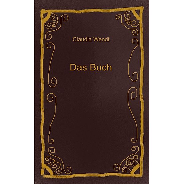 Das Buch / Gedichtwelten Bd.11, Claudia Wendt
