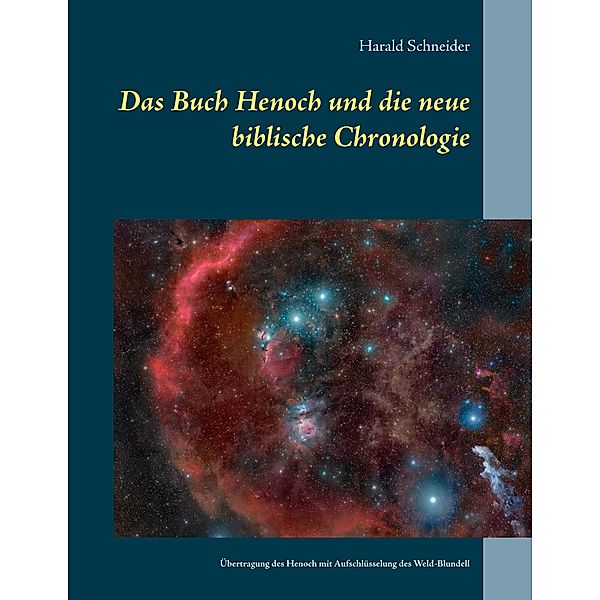 Das Buch Henoch und die neue biblische Chronologie, Harald Schneider