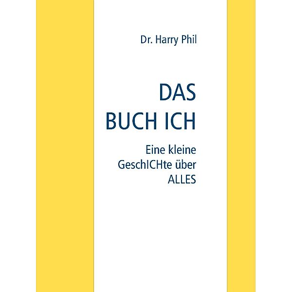 DAS BUCH ICH, Harry Phil