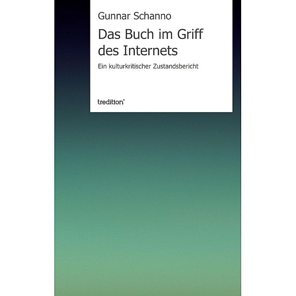 Das Buch im Griff des Internets, Gunnar Schanno, Angelika Fleckenstein