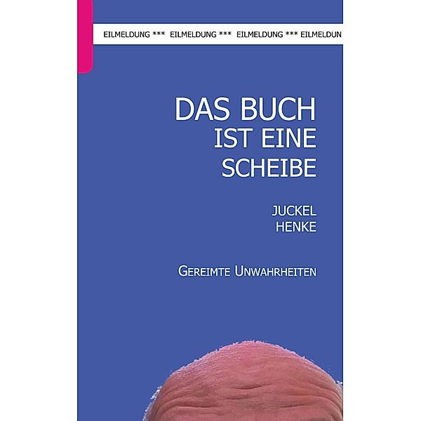 Das Buch ist eine Scheibe, Juckel Henke