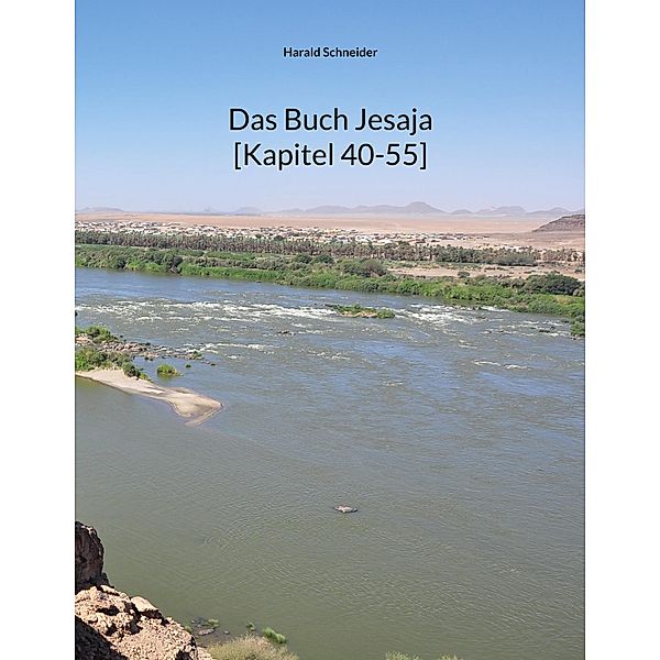 Das Buch Jesaja [Kapitel 40-55], Harald Schneider