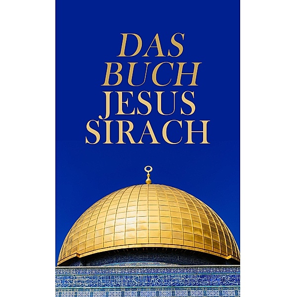Das Buch Jesus Sirach, Anonym