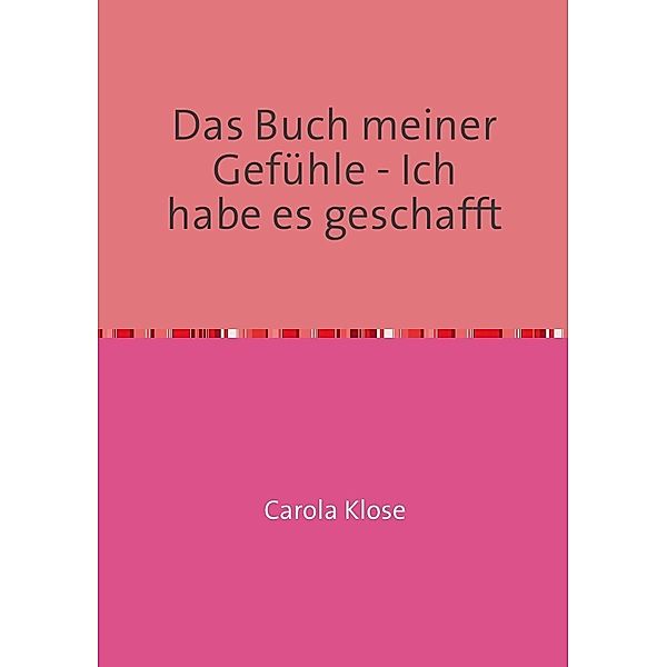 Das Buch meiner Gefühle-Ich schaff das schon, Carola Klose