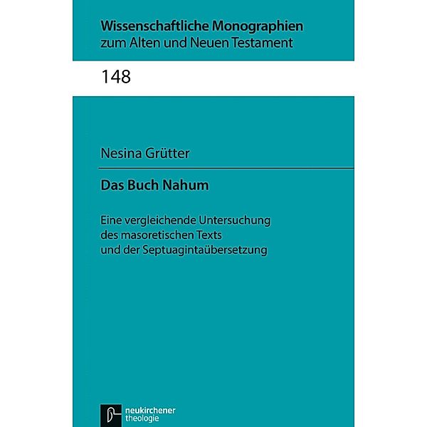 Das Buch Nahum / Wissenschaftliche Monographien zum Alten und Neuen Testament, Nesina Grütter