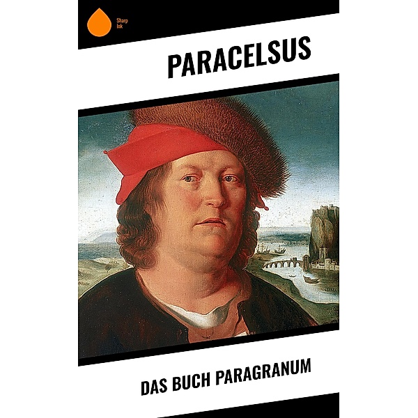 Das Buch Paragranum, Paracelsus