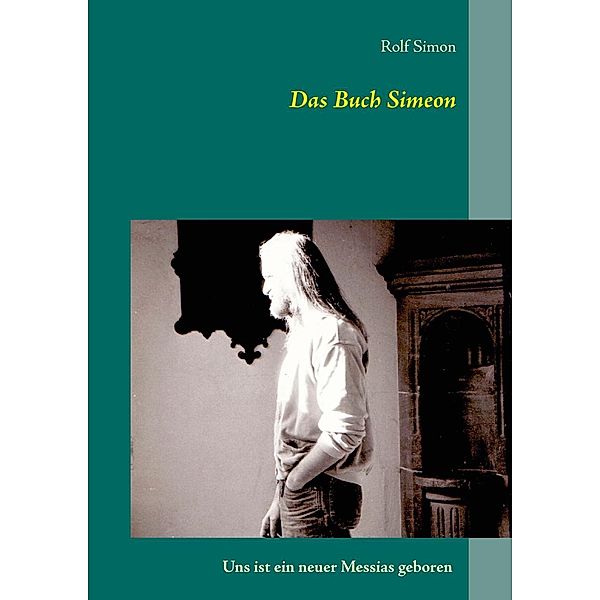 Das Buch Simeon, Rolf Simon