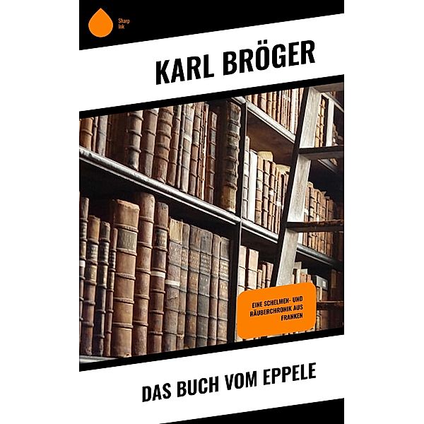 Das Buch vom Eppele, Karl Bröger