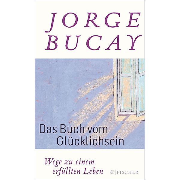 Das Buch vom Glücklichsein, Jorge Bucay