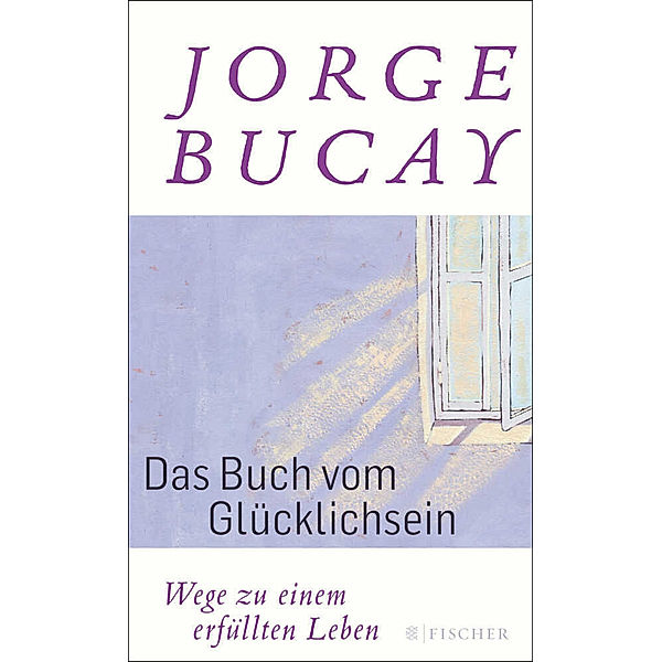 Das Buch vom Glücklichsein, Jorge Bucay