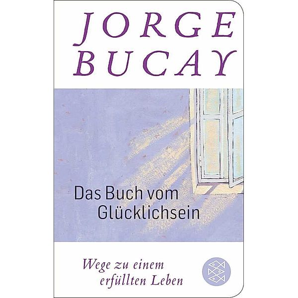 Das Buch vom Glücklichsein, Jorge Bucay