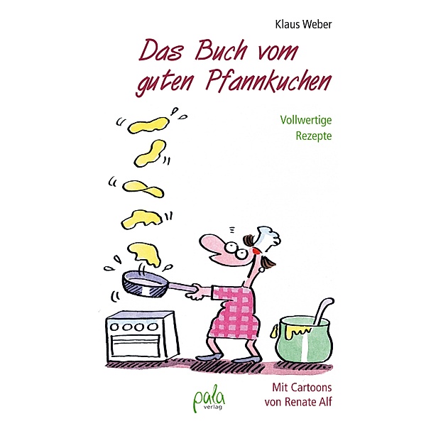 Das Buch vom guten Pfannkuchen, Klaus Weber