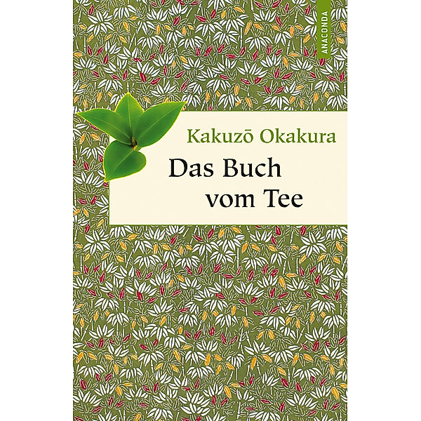 Das Buch vom Tee, Kakuzõ Okakura