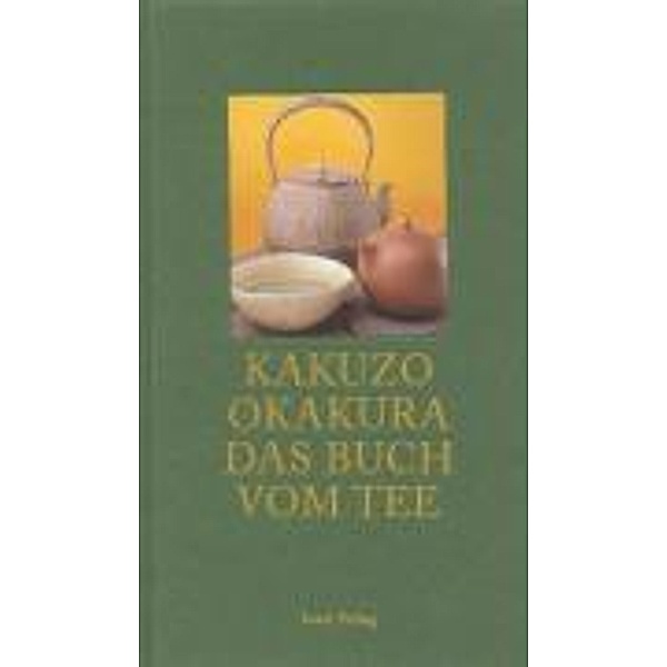 Das Buch vom Tee, Kakuzo Okakura