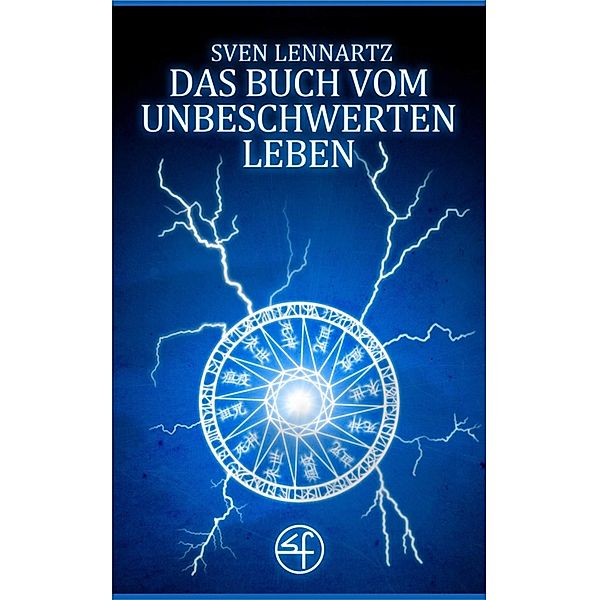 Das Buch vom unbeschwerten Leben, Sven Lennartz