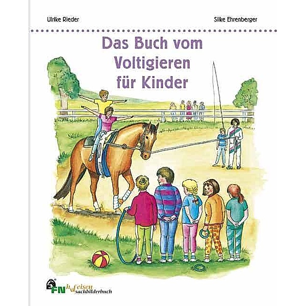 Das Buch vom Voltigieren für Kinder, Ulrike Rieder, Silke Ehrenberger
