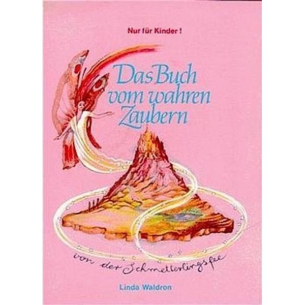 Das Buch vom wahren Zaubern, Linda Waldron