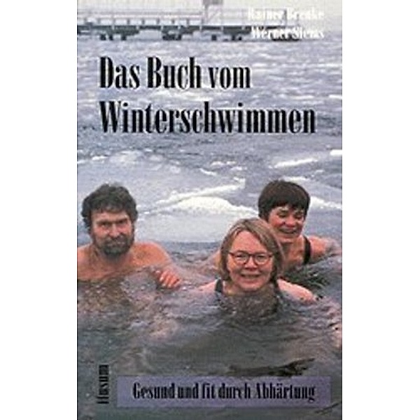 Das Buch vom Winterschwimmen, Rainer Brenke, Werner Siems