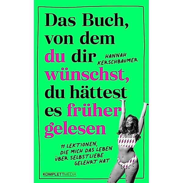 Das Buch, von dem du dir wünschst, du hättest es früher gelesen, Hannah Kerschbaumer