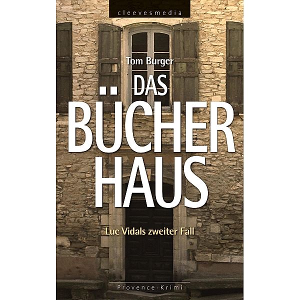 Das Bücherhaus. Luc Vidals zweiter Fall, Tom Burger