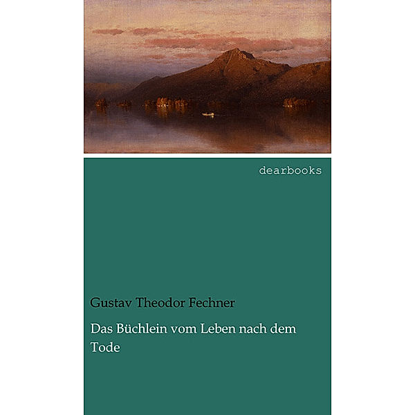 Das Büchlein vom Leben nach dem Tode, Gustav Theodor Fechner