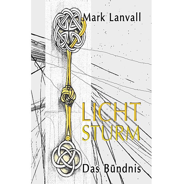 Das Bündnis / Lichtsturm Bd.4, Mark Lanvall